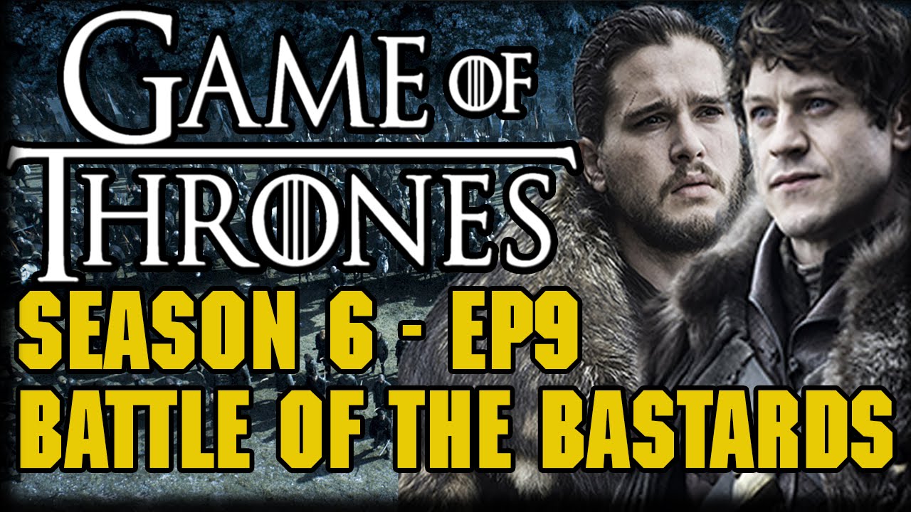 Game of Thrones Season 6 Episode 9 "Battle of the Bastards" Post