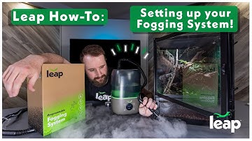 Leap How To: Set up your Fogging System