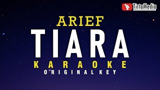 tiara - arief (karaoke) dipopulerkan oleh kris