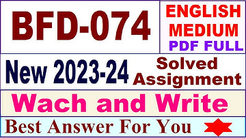 BFD 074 solved assignment 2023 / bfd 074 solved assignment july 2023 / ignou CFDE bfd 074 2023-24
