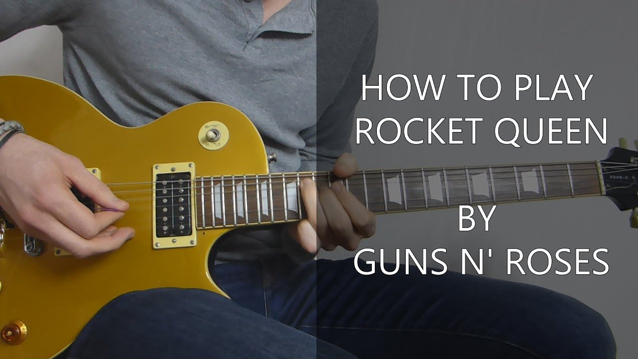 How To Play Rocket Queen Guitar Lesson Cover Guns N Roses YouTube How To Play Rocket Queen Guitar Lesson Cover Guns N Roses YouTube