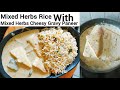 Mixed Herbs Rice With Cheesy Gravy Paneer | Unique Lunch Recipe | White Sauce Paneer Gravy | Instant