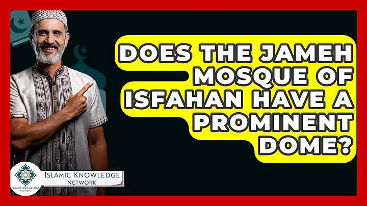 Does The Jameh Mosque Of Isfahan Have A Prominent Dome? - Islamic Knowledge Network