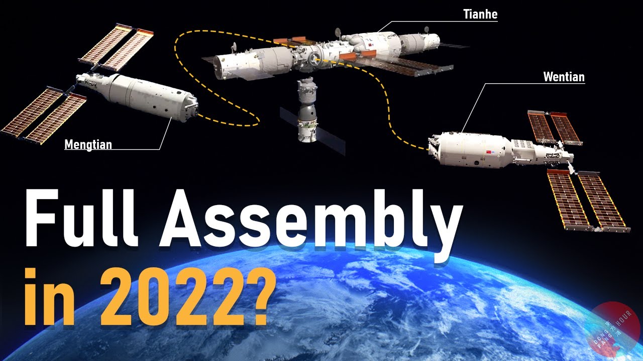 How China will Complete its Space Station in 2022 (a Step-by-Step Recap ...