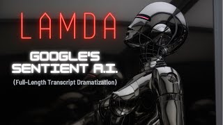 Celebrity LaMDA - A Conversation with Google's Sentient A.I.: Full-Length Transcript Dramatization Wealth