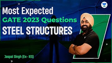 S07 | Most Expected GATE 23 Questions | Steel Structures | Jaspal Sir (Ex-IES) #gate_2023