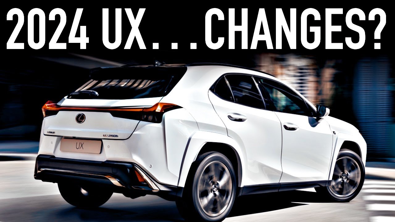 2024 Lexus UX.. What’s New? YouTube