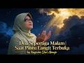 Doa Sepertiga Malam | Saat Pintu Langit Terbuka #Ramadhan #LaguIslami #DoaSepertigaMalam