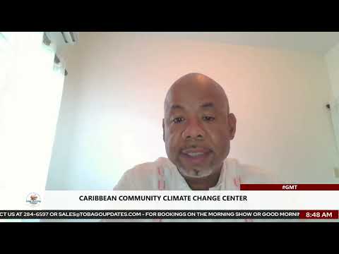 Caribbean Community Climate Change Center | Dr. Colin Young | Host: Shenell Felix | Tobago Updates