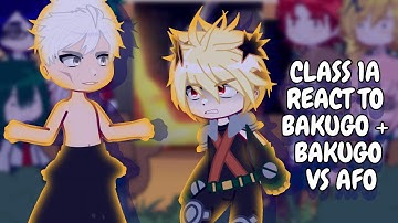 Class 1A React To Bakugo Katsuki || Bakugo vs AFO || Gacha React