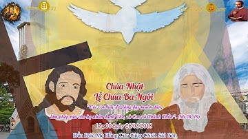 Chúa Nhật Lễ Chúa Ba Ngôi 15g 30_ Mt 28,16-20 - Đền Đức Mẹ Hằng Cứu Giúp CSsR Sài Gòn 26/05/2018