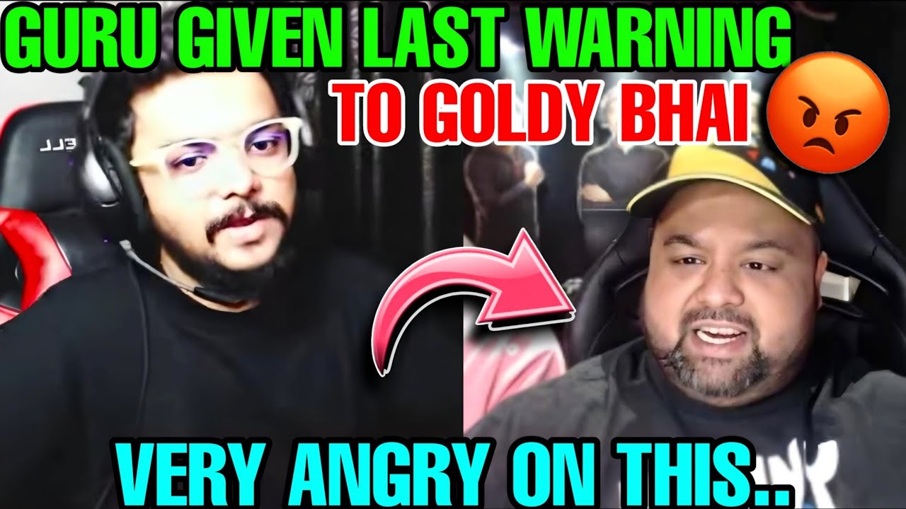 GURU GIVEN LAST WARNING TO GOLDY BHAI 😡 || VERY ANGRY ON THIS... || 