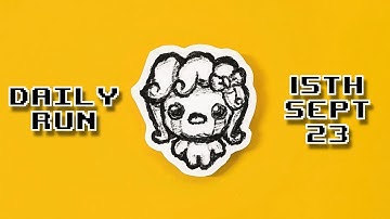 The Binding of Isaac - Daily Run 15th Sept 2023 (Rank: 33)