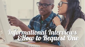 Informational Interviews & How to Request One