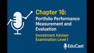 Chapter 16: Portfolio Performance Measurement and Evaluation