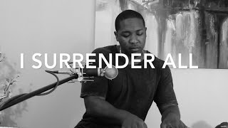 I Surrender All - Jared Reynolds Cover chords