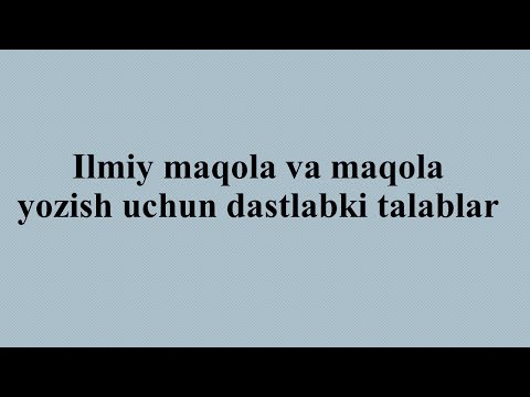 Video: Yaltiroq Jurnal Uchun Qanday Maqola Yozish Kerak