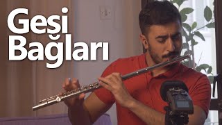 Gesi Bağları Yan Flüt Solo (Mustafa Tuna) ( Flute Cover ) #flute #flüt
