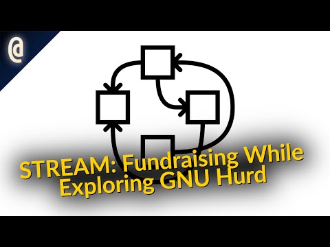 NNAF FUNDRAISER: Exploring GNU/Hurd LIVE!