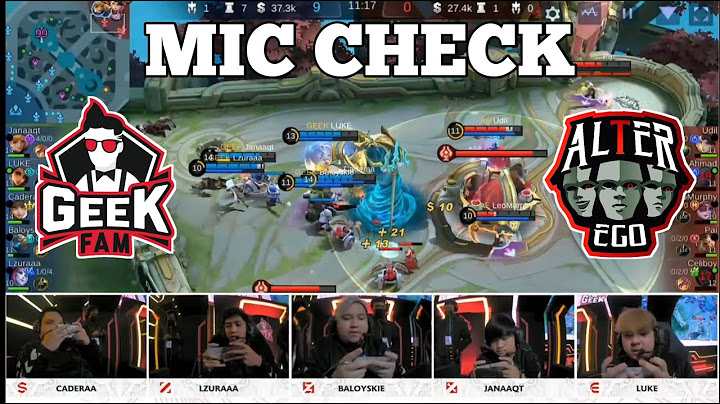 MIC CHECK GEEK FAM VS ALTER EGO MPL S10 MOBILE LEGENDS