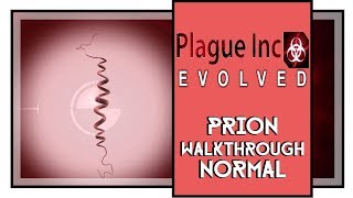 Plague Inc Evolved Prion Walkthrough Normal Difficulty (No Modifies)