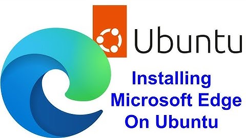 How to install Microsoft Edge on Ubuntu
