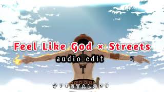 Feel Like God × Streets - audio edit | Anime Audio Edit | Just Alone | Anime | Tiktok Viral Video |