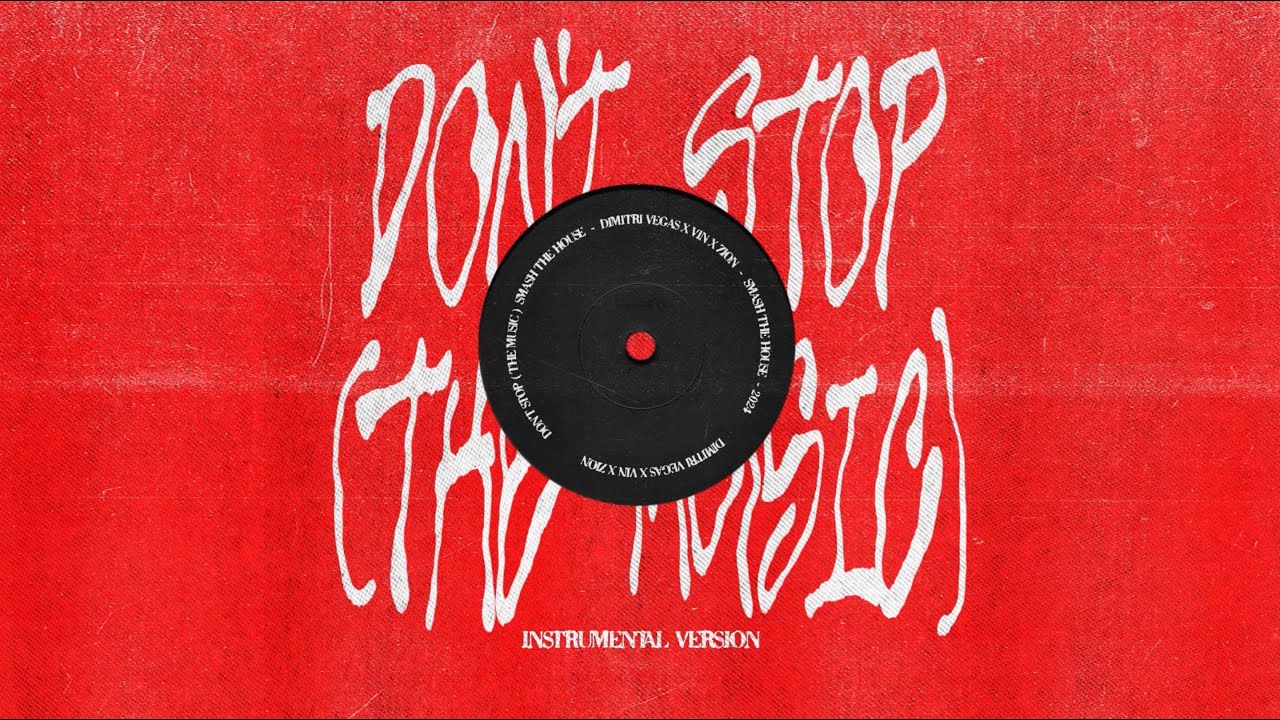 Dimitri Vegas x Vin x Zion - Don't Stop (The Music