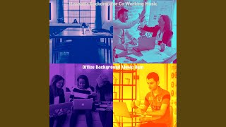 Alluring Ambience for Co Working Music