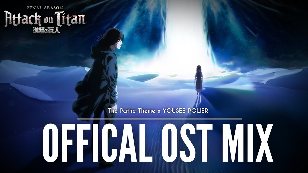 [THE PATHS THEME] | (0Sk x YOUSEE-POWER) | Attack on Titan Season 4 OST ...