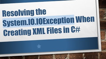Resolving the System.IO.IOException When Creating XML Files in C#