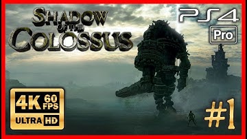 SHADOW OF THE COLOSSUS | GAMEPLAY WALKTHROUGH PART 1 | PS4 PRO 4K 60fps