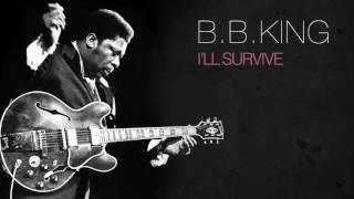 Video thumbnail of "'B,B,King - I''LL SURVIVE '"