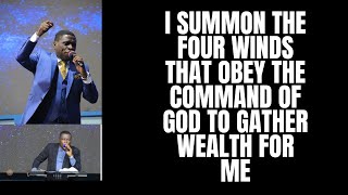 I SUMMON THE FOUR WINDS THAT OBEY THE COMMAND OF GOD TO GATHER MY WEALTH/#JAMESKAWALYA 