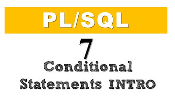 PL/SQL tutorial 7: Introduction to PL/SQL Conditional Statements in Oracle Database