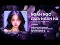 Ngẩn Ngơ Giữa Ngân Hà Remix | Nguyễn Kiều Oanh x Huy PT - Ngẩn Ngơ Giữa Ngân Hà Chẳng Làm Ta Tốt Hơn