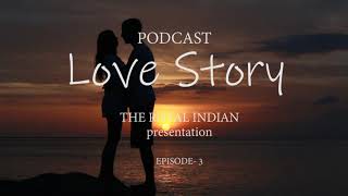 Love Story | Episode 03 - Her Plan To Attend His Party | Podcast Story | An untold love story