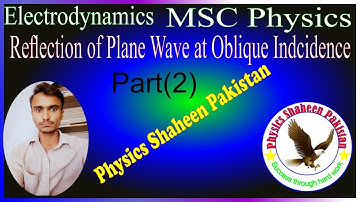 MSC Reflection of Plane wave at oblique incidence||Reflection and Transmission part 2 in Urdu/Hindi