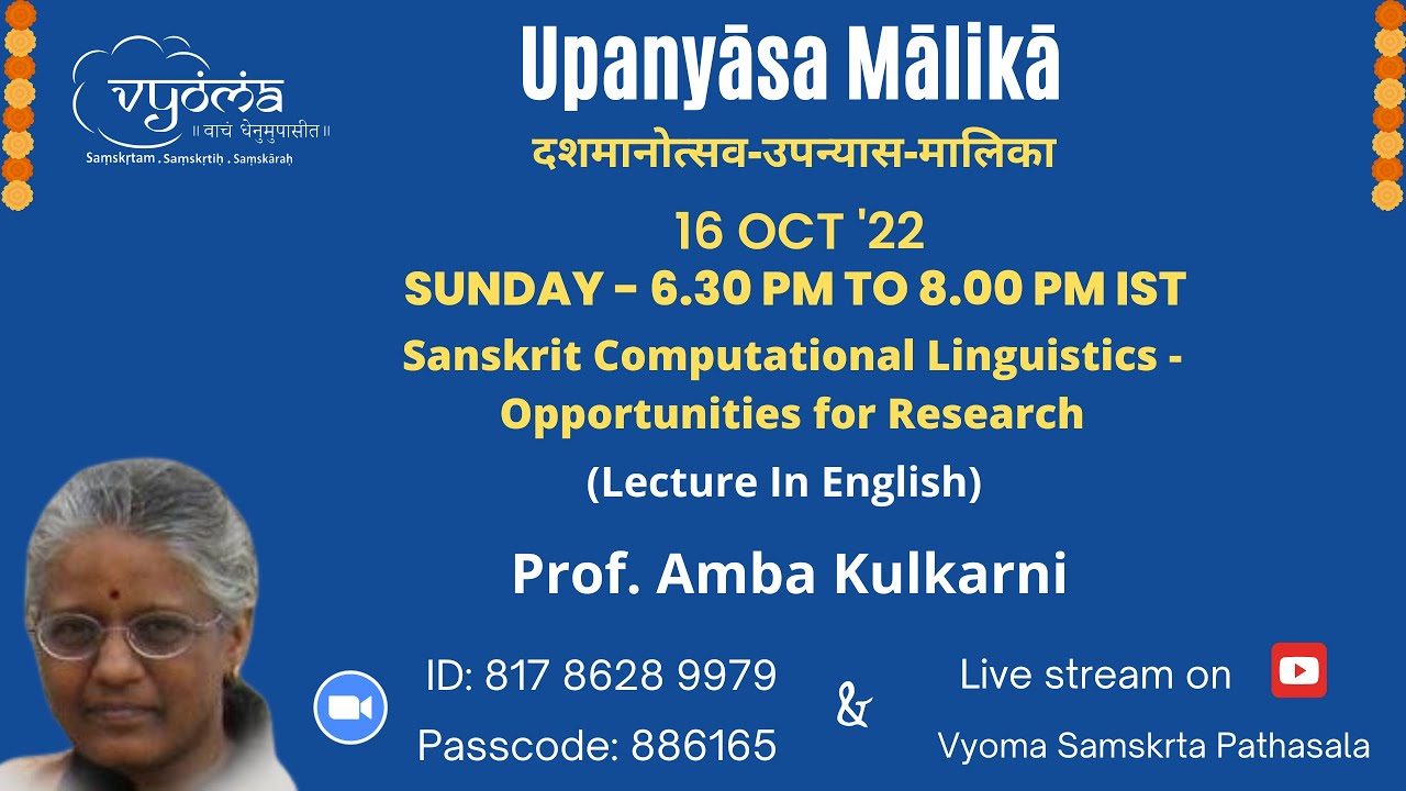 Sanskrit Computational Linguistics - Opportunities for Research | Upanyāsa Mālikā | 16 Oct 2022