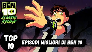 TOP 10 Episodi Migliori di Ben 10 (ITA)