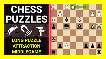 Chess Puzzles to Practice. Themes: Long puzzle, Attraction, Middlegame. Learn Chess