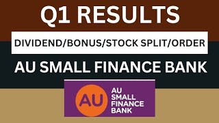 AU Small Finance Bank Q1 Results 2025 | AU Small Finance Results Today | AU Bank Share Latest News Profile