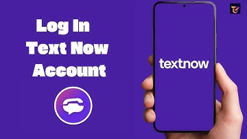 How to Login TextNow Account 2024? TextNow Login
