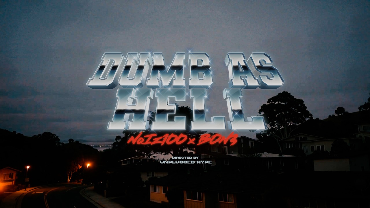 NoIz100 - Dumb As Hell (Ft. Bon3) [Official Music Video]