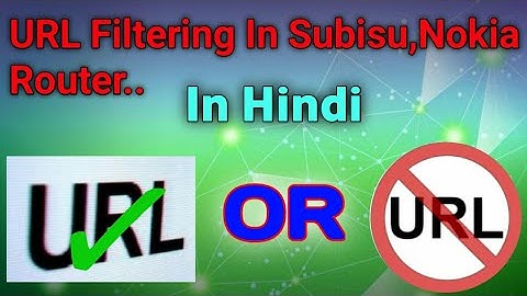 How to use URL Filter in Subisu,Nokia Router WiFi|Block or allow websites in Nokia Router|