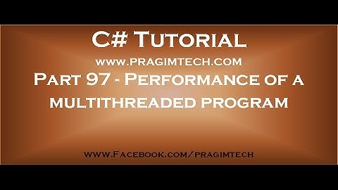 Part 97   Performance of a multithreaded program