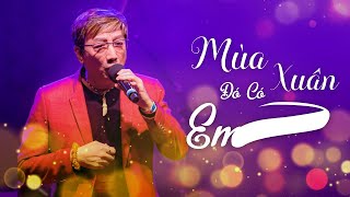 [LIÊN KHÚC] ĐOẠN TÁI BÚT - MÙA XUÂN ĐÓ CÓ EM - Trường Vũ
