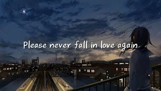 Please never fall in love again (lyrics)