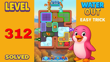 Water Out Puzzle Level 312 – Easy Solutions