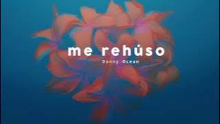 Danny Ocean -  Me Rehúso